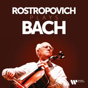 Rostropovich Plays Bach - Johann Sebastian Bach