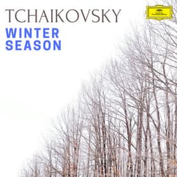 Tchaikovsky: Winter Season - Pyotr Ilyich Tchaikovsky