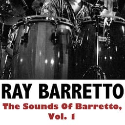 The Sounds Of Barretto, Vol. 1 - Ray Barretto