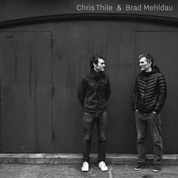 Chris Thile & Brad Mehldau - Chris Thile