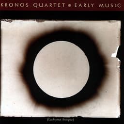 Early Music - Kronos Quartet