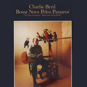 Bossa Nova Pelos Pássaros / Bossa Nova by the Birds - Charlie Byrd