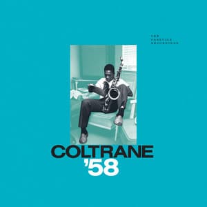 Coltrane '58: The Prestige Recordings - John Coltrane