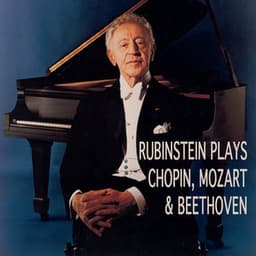 Rubinstein plays Chopin, Mozart & Beethoven - Frédéric Chopin