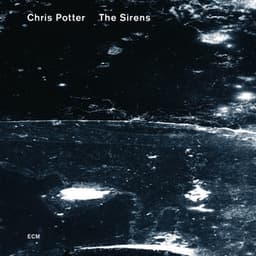 The Sirens - Chris Potter
