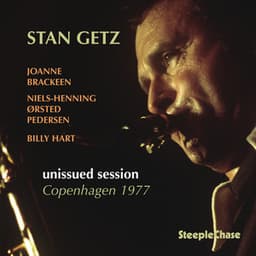 Unissued Session Copenhagen 1977 - Stan Getz
