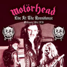 Live At The Roundhouse - February 18, 1978 - Motörhead