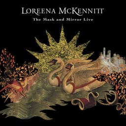 The Mask and Mirror Live - Loreena McKennitt