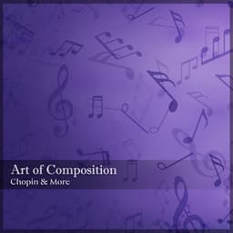 "Art of Composition", Vol. I - Chopin & More - Frédéric Chopin