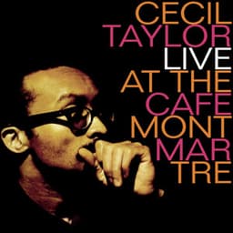 Live At Cafe Montmarte - Cecil Taylor