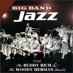 Big Band Jazz With The Buddy Rich & The Woody Herman Band's - Buddy Rich