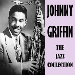 The Jazz Collection - Johnny Griffin