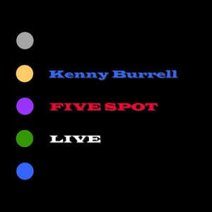 Five Spot Live - Kenny Burrell