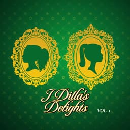 J Dilla's Delights, Vol. 1 - J Dilla