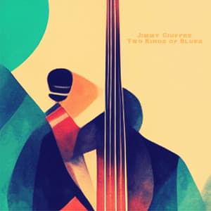 Two Kinds of Blues - Jimmy Giuffre