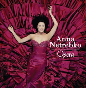 Opera - Anna Netrebko