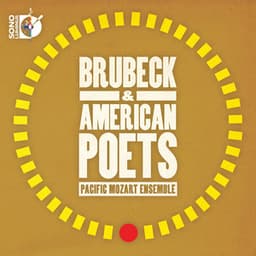 Brubeck & American Poets: Pacific Mozart Ensemble - Dave Brubeck