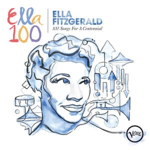 100 Songs For A Centennial - Ella Fitzgerald