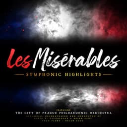 Les Misérables: Symphonic Highlights - Alain Boubil