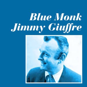 Blue Monk - Jimmy Giuffre