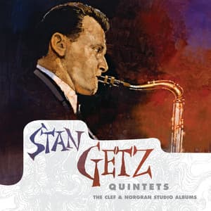 Quintets: The Clef & Norgran Studio Albums - Stan Getz