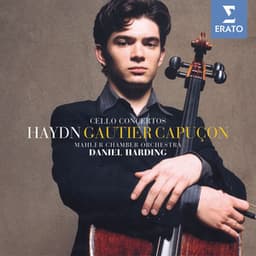 Haydn: Cello Concertos - Gautier Capuçon