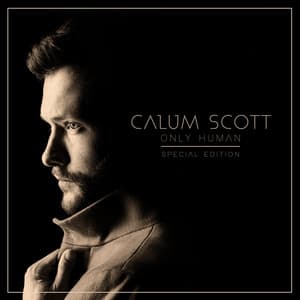 Only Human - Calum Scott