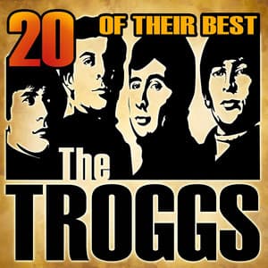 20 of Their Best - The Troggs