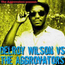 Delroy Wilson vs. The Aggrovators - Delroy Wilson