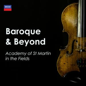 "Academy of St Martin in the Fields: Baroque & Beyond" - Academy of St. Martin in the Fields