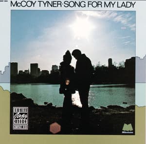 Song For My Lady - McCoy Tyner