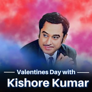 Valentines Day with Kishore Kumar - Kishore Kumar