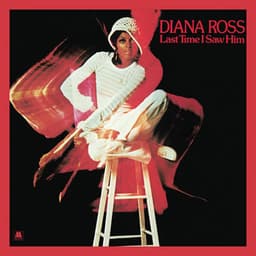 Last Time I Saw Him - Diana Ross
