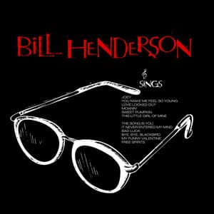 Bill Henderson Sings - Bill Henderson
