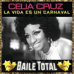 La Vida Es Un Carnaval - Celia Cruz