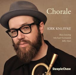 Chorale - Kirk Knuffke