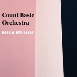 Rock-A-Bye Blues - Count Basie Orchestra