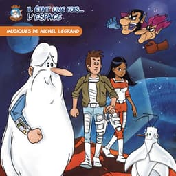 Les musiques de "Il était une fois l'espace" - Michel Legrand