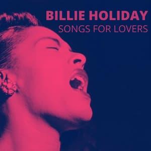 Songs for Lovers - Billie Holiday