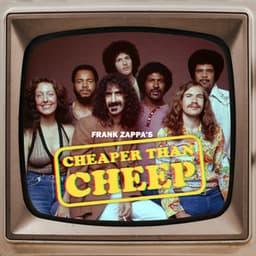 Cheaper Than Cheep: The Soundtrack - Frank Zappa