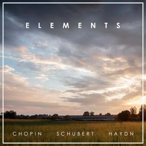"Elements" - Chopin, Schubert & Haydn - Frédéric Chopin