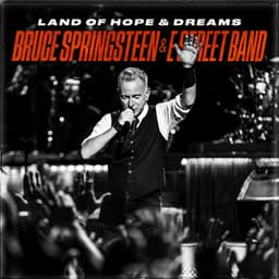 Land Of Hope & Dreams - Bruce Springsteen