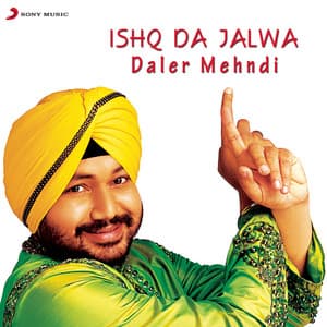 Ishq Da Jalwa - Daler Mehndi