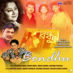Bondhu - Anupam Saikia