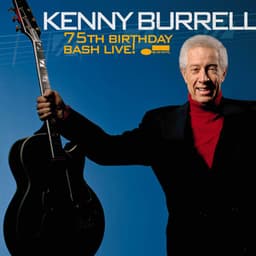 75Th Birthday Bash Live! - Kenny Burrell
