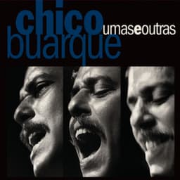 Umas E Outras - Chico Buarque