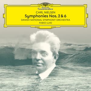 Nielsen: Symphonies Nos. 2 & 6 - Carl Nielsen