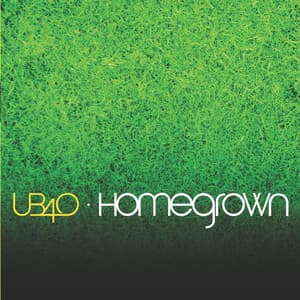 Homegrown - UB40
