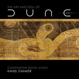 The Art and Soul of Dune - Hans Zimmer