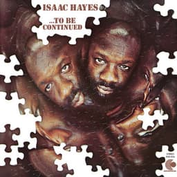 ...To Be Continued - Isaac Hayes